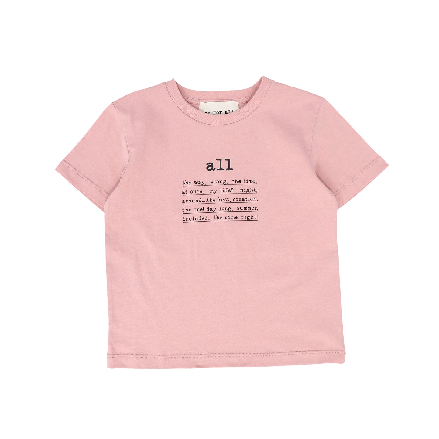 BE FOR ALL PINK WORDED TEE