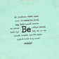 BE FOR ALL GREEN WORDED TEE
