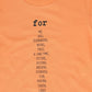 BE FOR ALL ORANGE WORDED TEE [FINAL SALE]